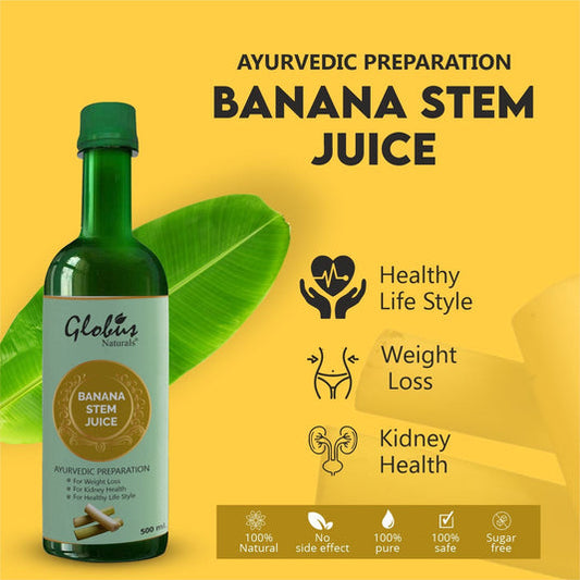 Globus Naturals Banana Stem Juice For Weight Loss & Healthy Heart & Liver & Kidney - 500 ml