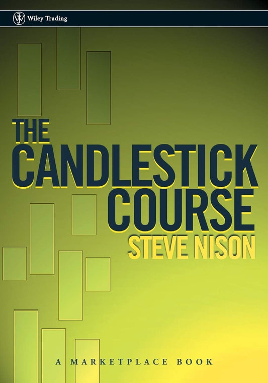 The Candlestick Course by Steve Nison, Paperback