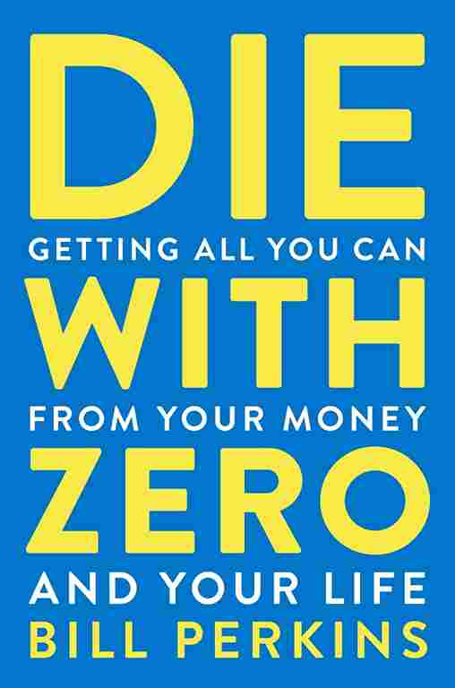 Die With Zero (Paperback)