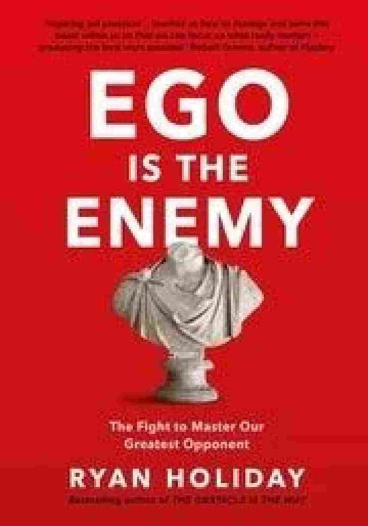 Ego Is The Enemy (Hardcover) Ryan Holiday