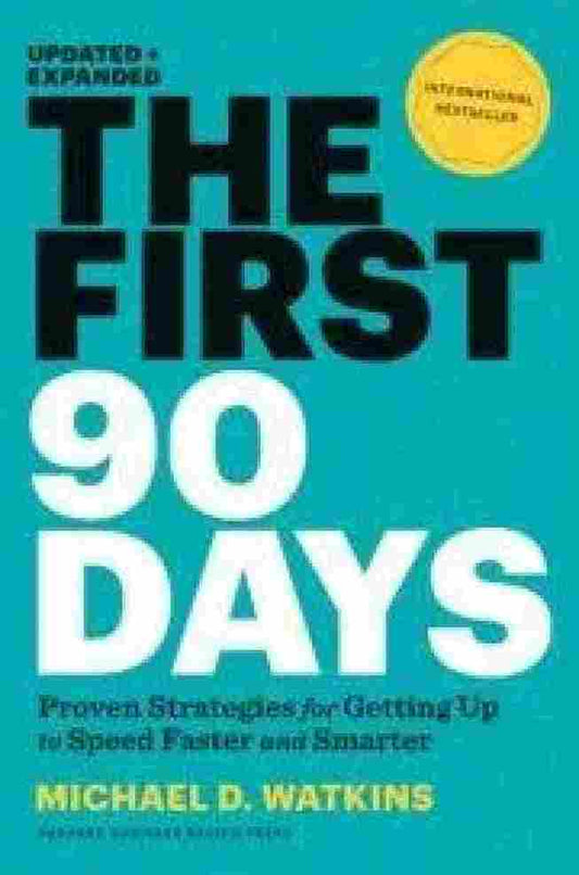 The First 90 Days (Paperback) - Michael D. Watkins