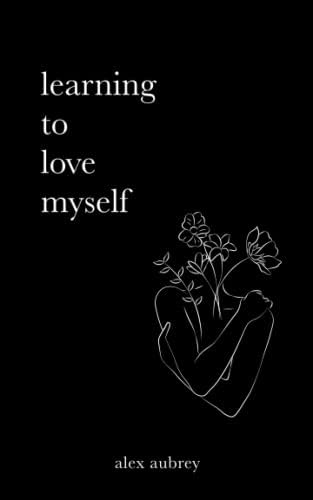 Learning To Love Myself - Paperback