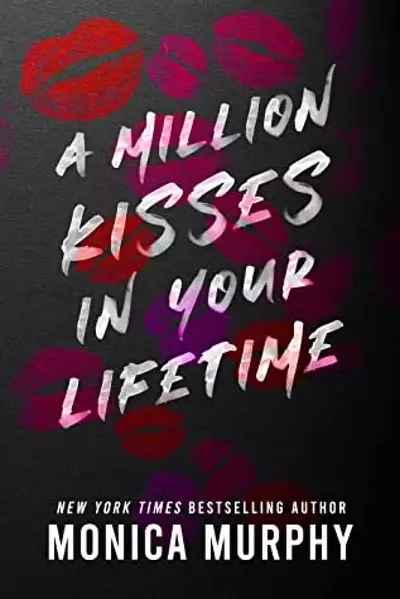 A Million Kisses In Your Lifetime (Paperback) - Monica Murphy