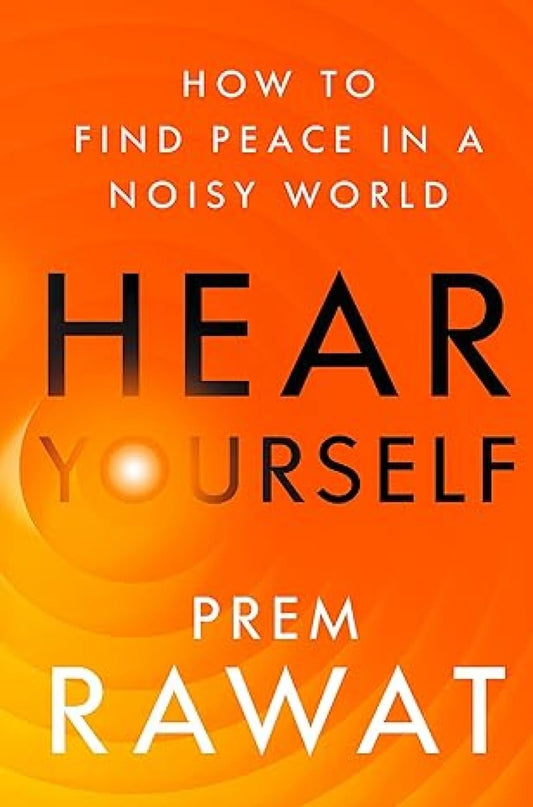Hear Yourself : How To Find Peace In A Noisy World (Paperback)