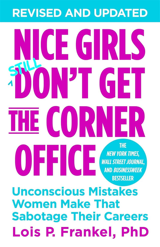 NICE GIRLS DON'T GET THE CORNER OFFICE  -Paperback