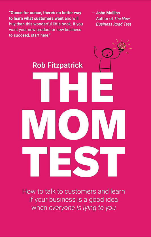 The Mom Test (Paperback) - Rob Fitzpatrick