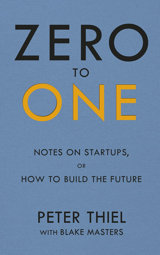 Zero to One and  Zero to One By Peter Thiel :- Paperback