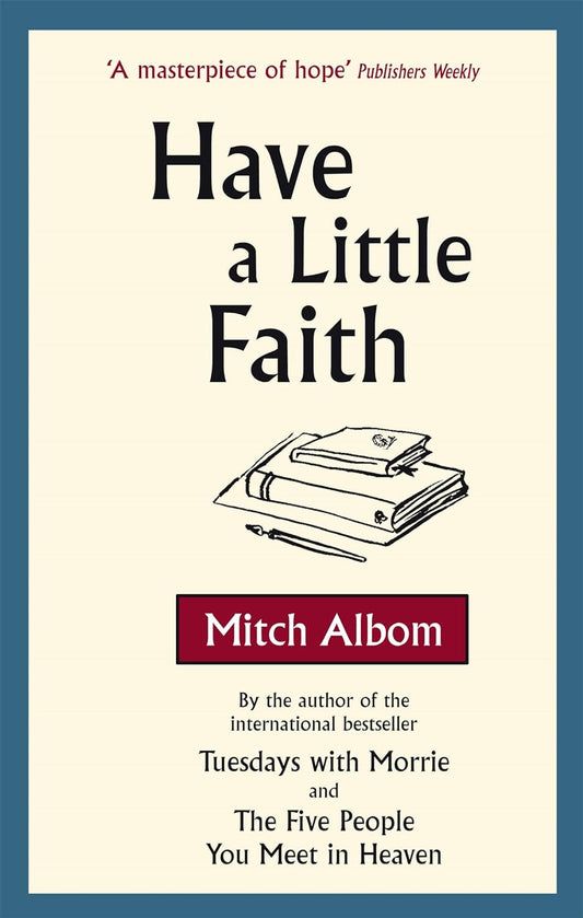HAVE A LITTLE FAITH (Paperback)