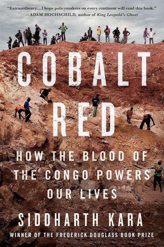 Cobalt Red:How the Blood of the Congo Powers Our Lives Paperback