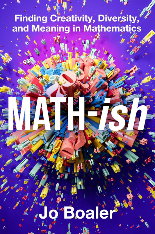 Math-ish : Finding Creativity, Diversity, and Meaning in Mathematics Paperback