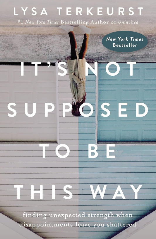 It's Not Supposed to Be This Way - paperback