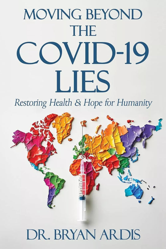 Moving Beyond the Covid-19 Lies- paperback