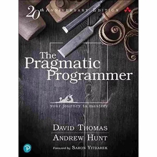 the Pragmatic Programmer The Your journey to mastery 20th