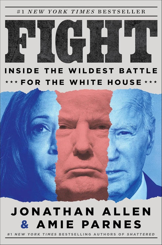Fight: Inside the Wildest Battle for the White House - Jonathan Allen Paperback