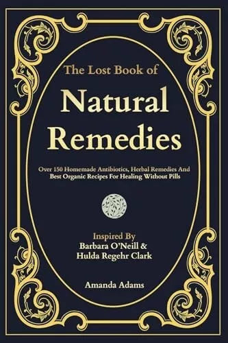 The Lost Book of Natural Remedies Herbal Remedies - paperback